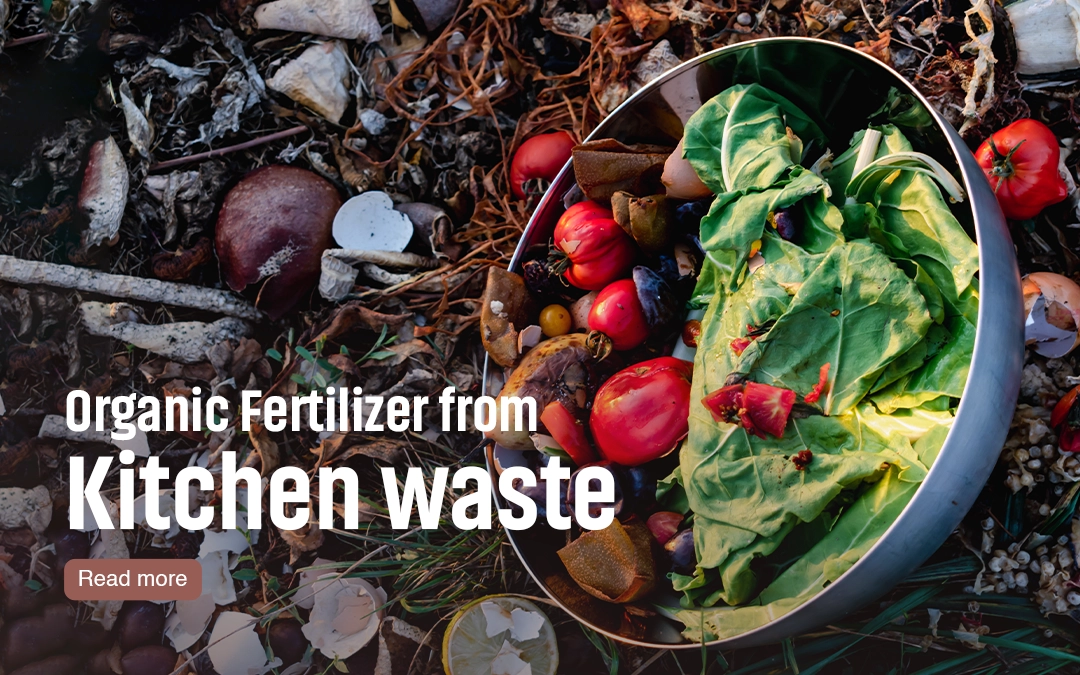 Organic Fertilizers from Kitchen Waste